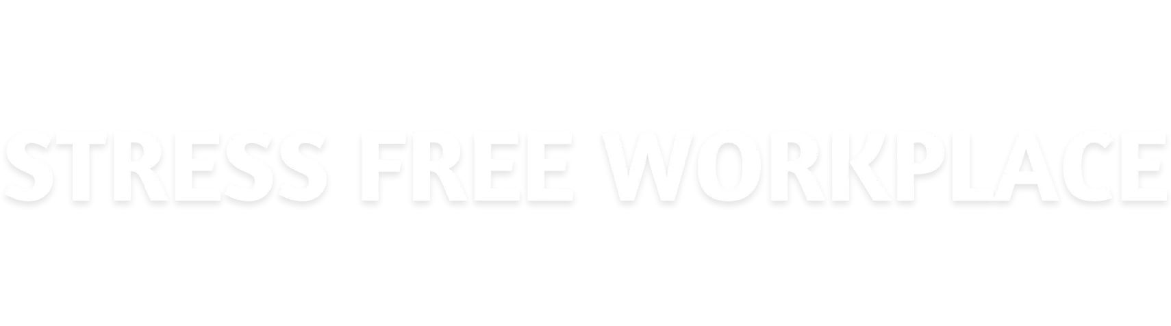 Stress Free Workplace